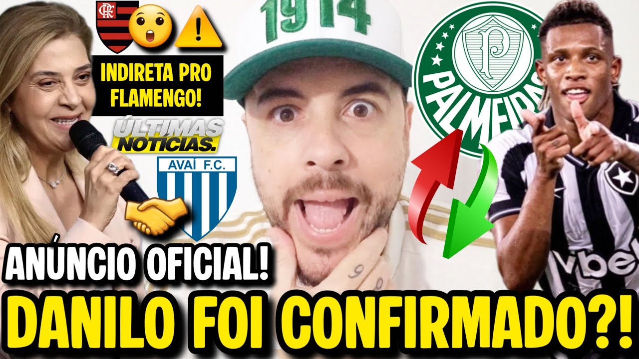 EITA! CONFIRMADO 18 MILHÕES POR DANILO? PALMEIRAS DEFINIDO PARA DECISÃO! ANÚNCIO DE EX VERDÃO E MAIS