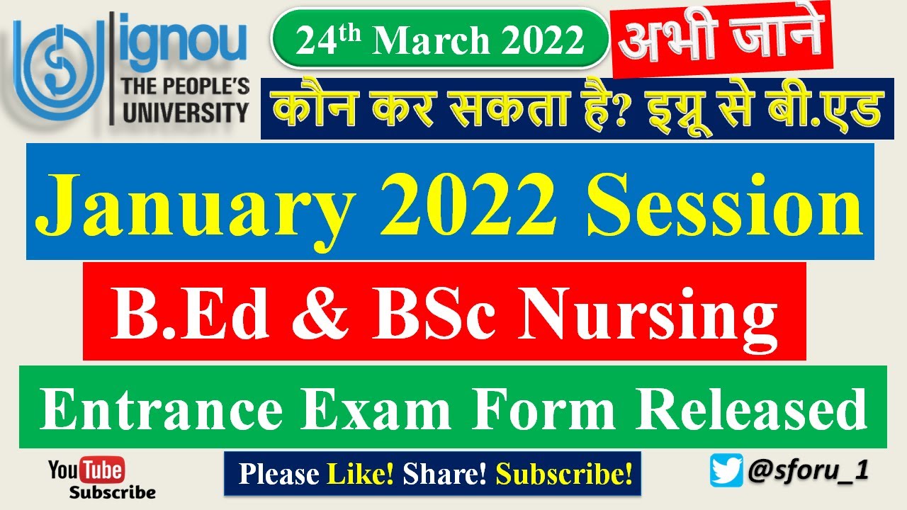 IGNOU B.Ed बी.एड  & Post Basic BSc Nursing Entrance Exam Form January 2022