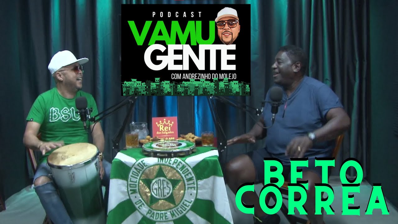 Beto Correa - Convidado deste episódio do VamuGente #4