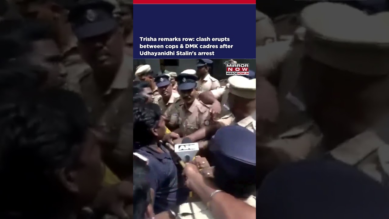 Trisha Remarks Row: Clash Erupts Between Cops & DMK Cadres After Udhayanidhi Stalin's Arrest #shorts