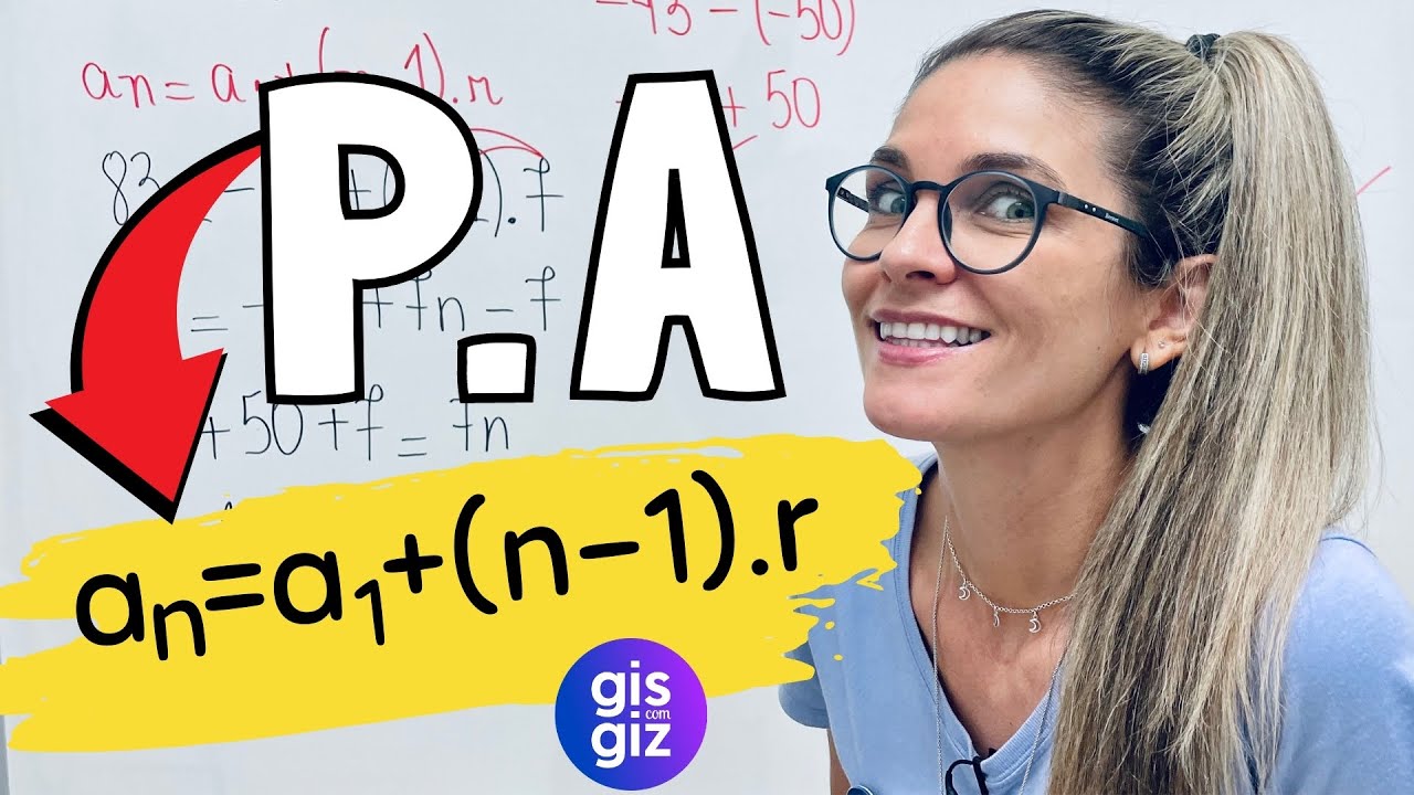 P.A. PROGRESSÃO ARITMÉTICA | FÓRMULA DO TERMO GERAL DA P.A. | AULA 2 \Prof. Gis/