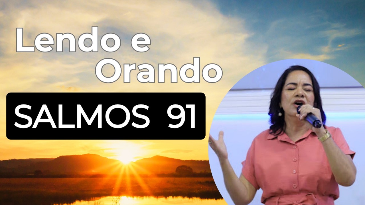 ORAÇÃO SALMOS 91 | PASTORA CÁSSIA
