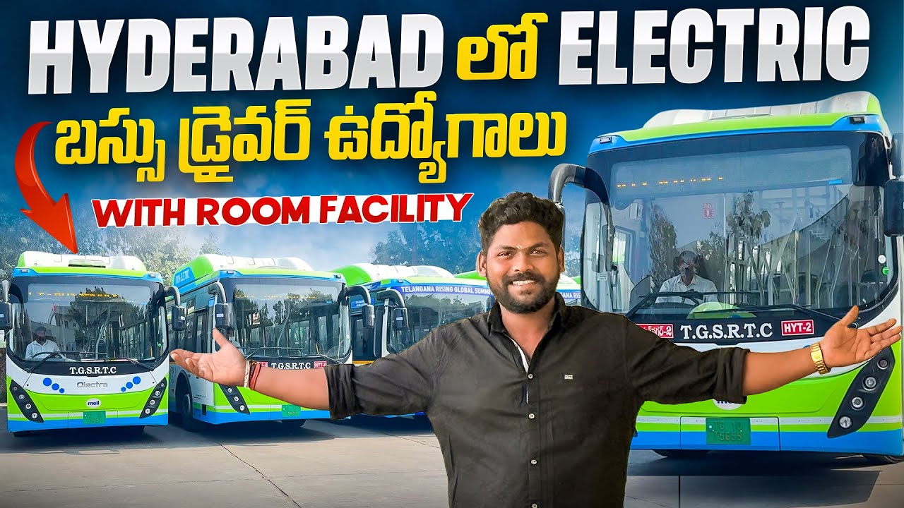 Hyderabad లో Electric Bus Driver Jobs 😱 | Room Facility + Salary Details