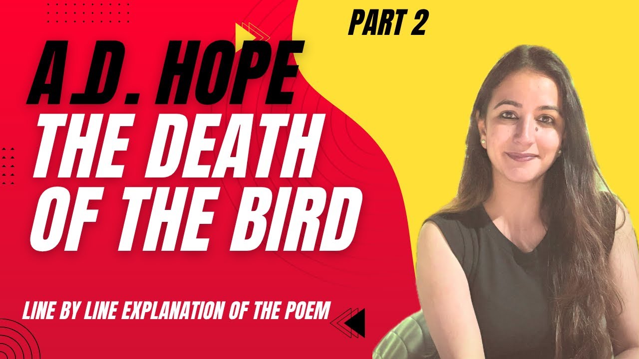 A.D. Hope - The Death of the Bird - 2 | Line by Line explanation| World Literature | Annie Mahindru