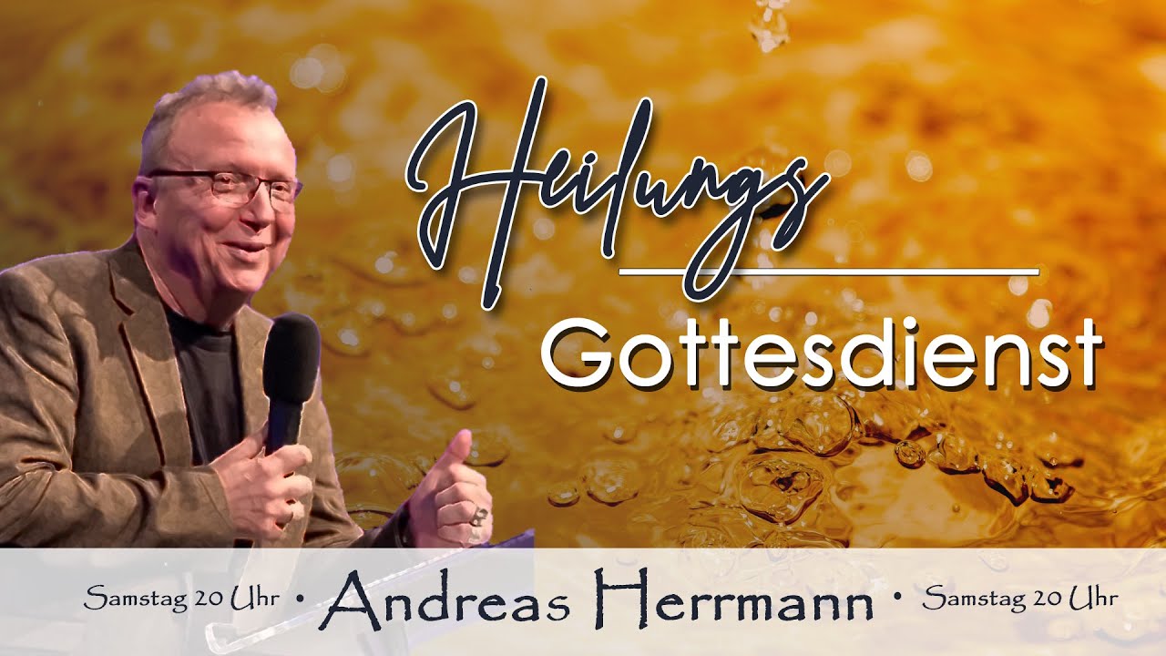 Andreas Herrmann - Heilungsgottesdienst