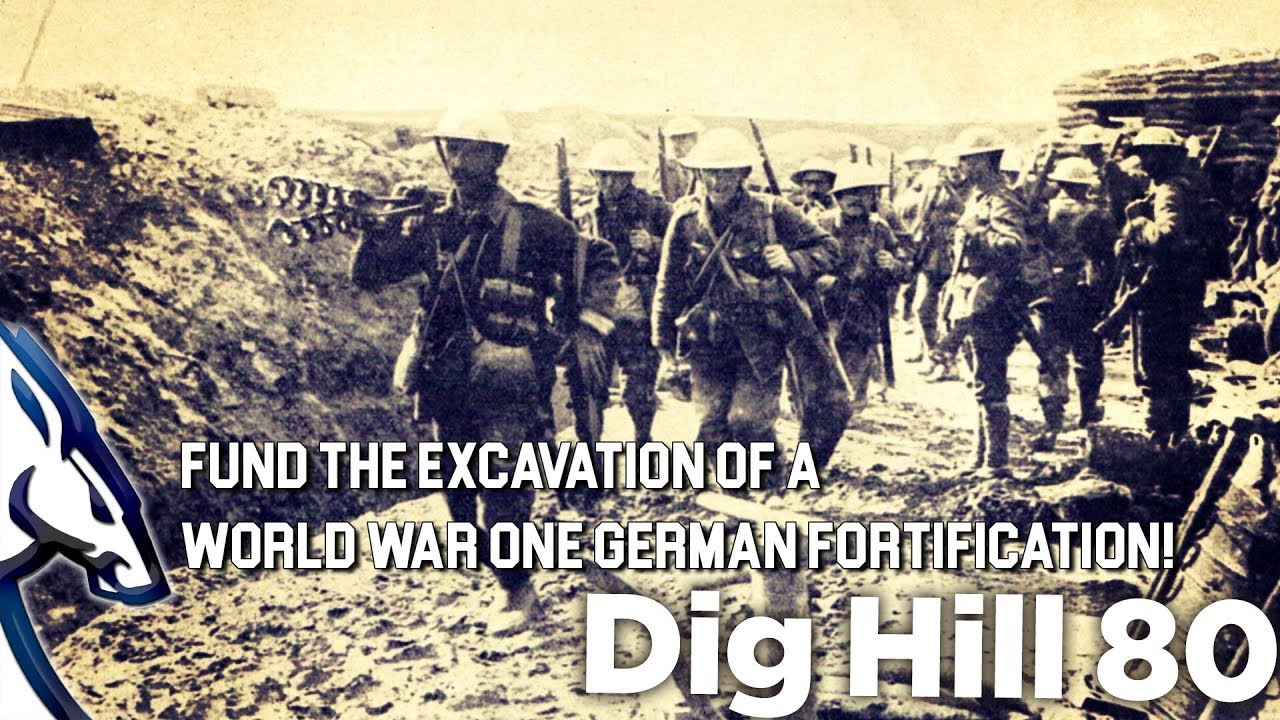 Dig Hill 80: Fund the Excavation of a WW1 German Fortification!