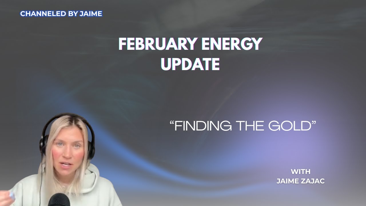 February Energy Update: Finding The Gold & Riding The New Frequency Stream