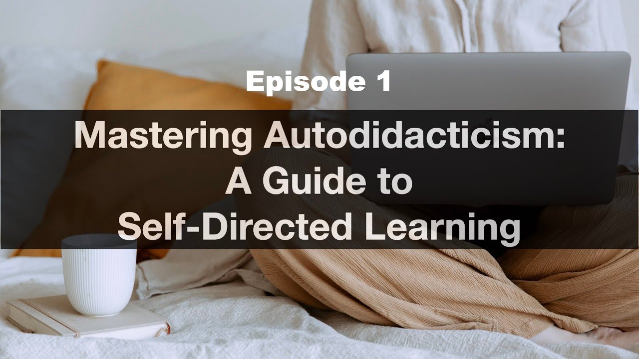 A Guide to Self-Directed Learning