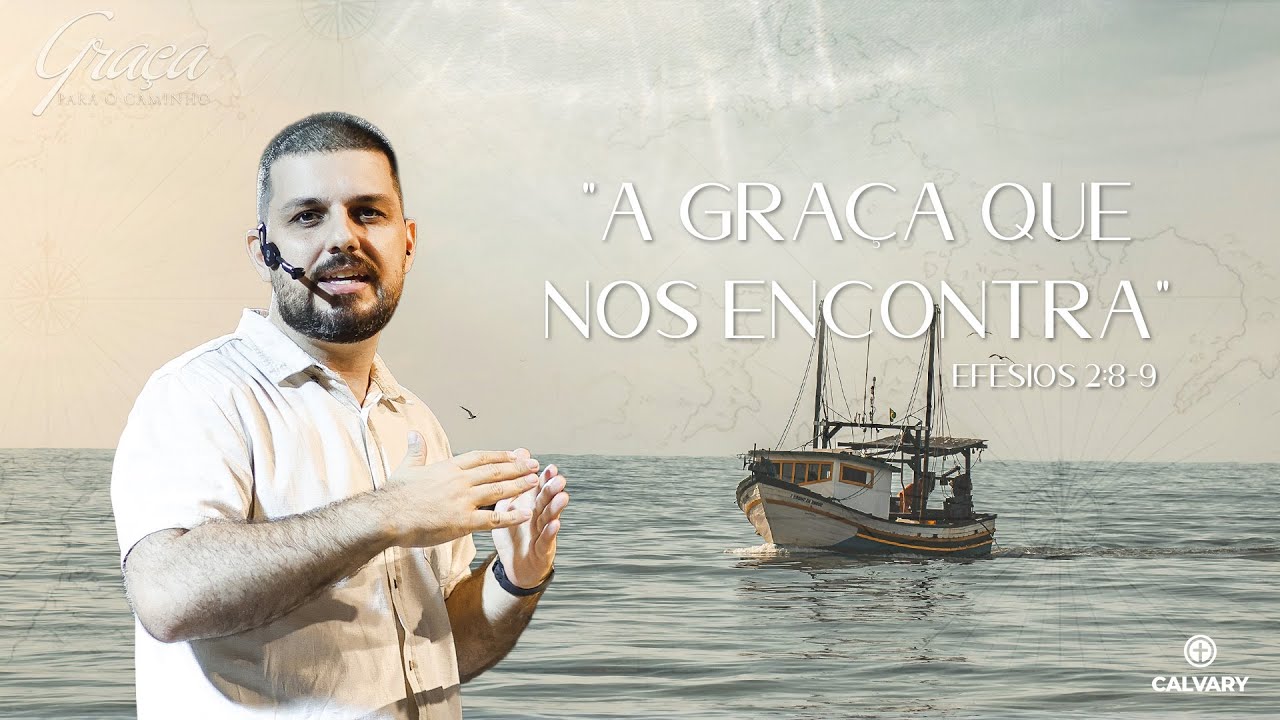 Ef&eacute;sio 2:8-9 | A Gra&ccedil;a que nos Encontra | Alyson Bachega