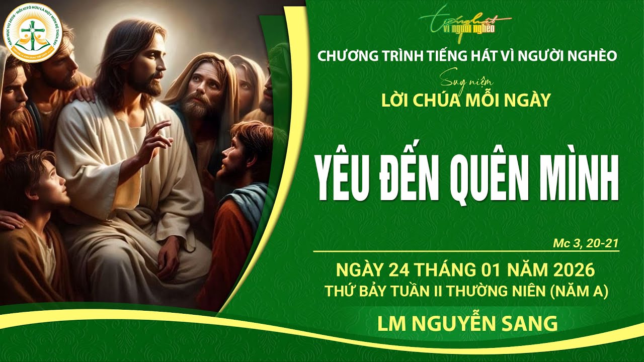SUY NIỆM LỜI CHÚA MỖI NGÀY | YÊU ĐẾN QUÊN MÌNH | LM NGUYỄN SANG | THỨ BẢY TUẦN II TN, 24.01.2026