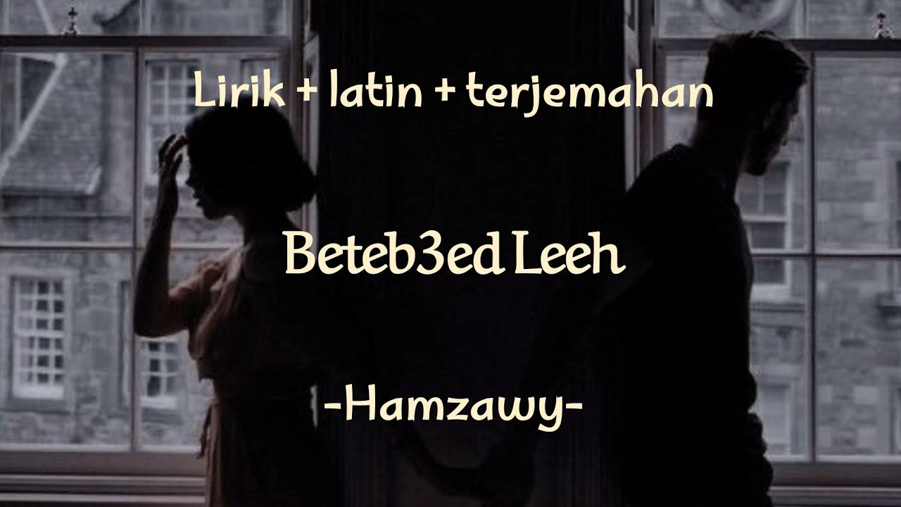 Hamzawy - Beteb3ed Leeh