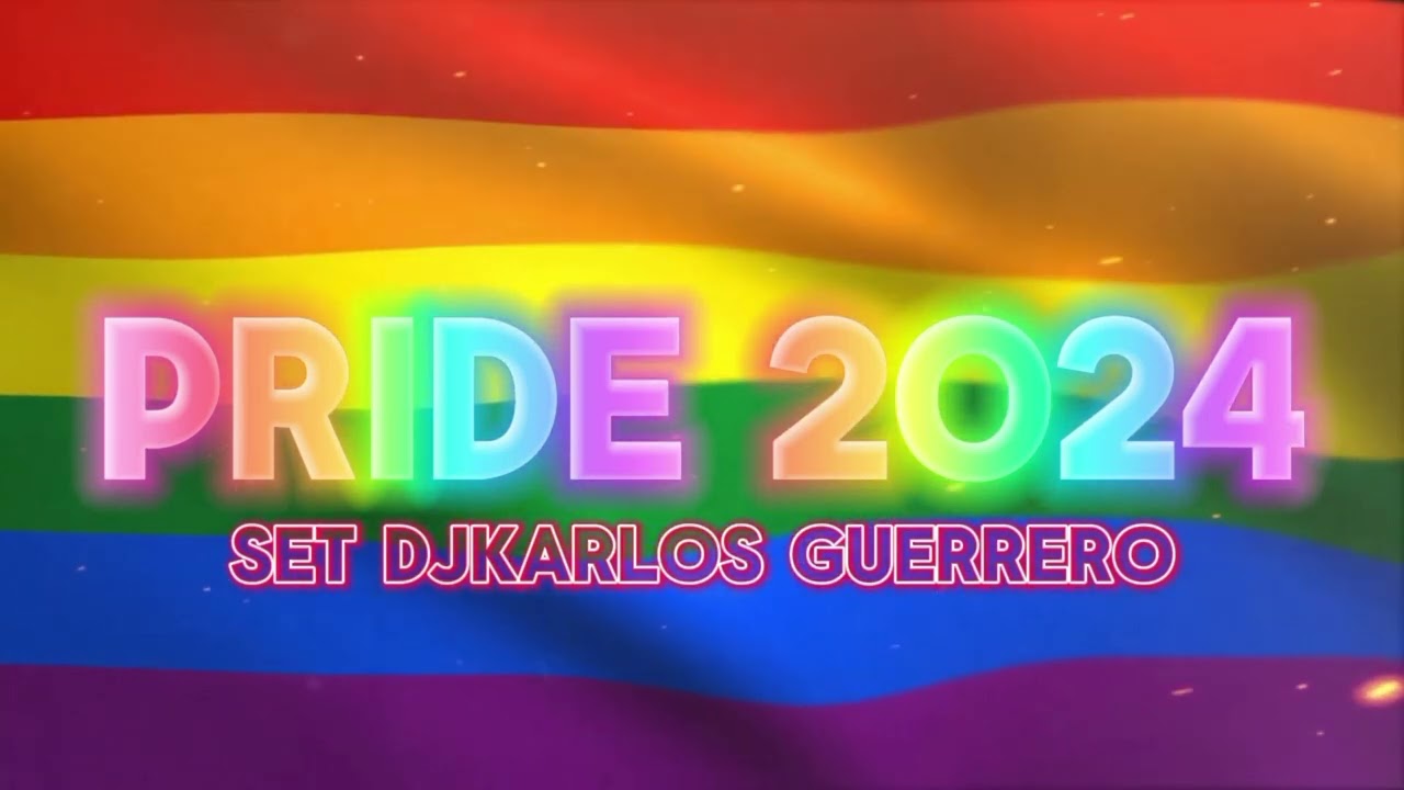 La Mejor Musica De Antro Set Gay Pride 2024 DjKarlos Guerrero Circuit MIx
