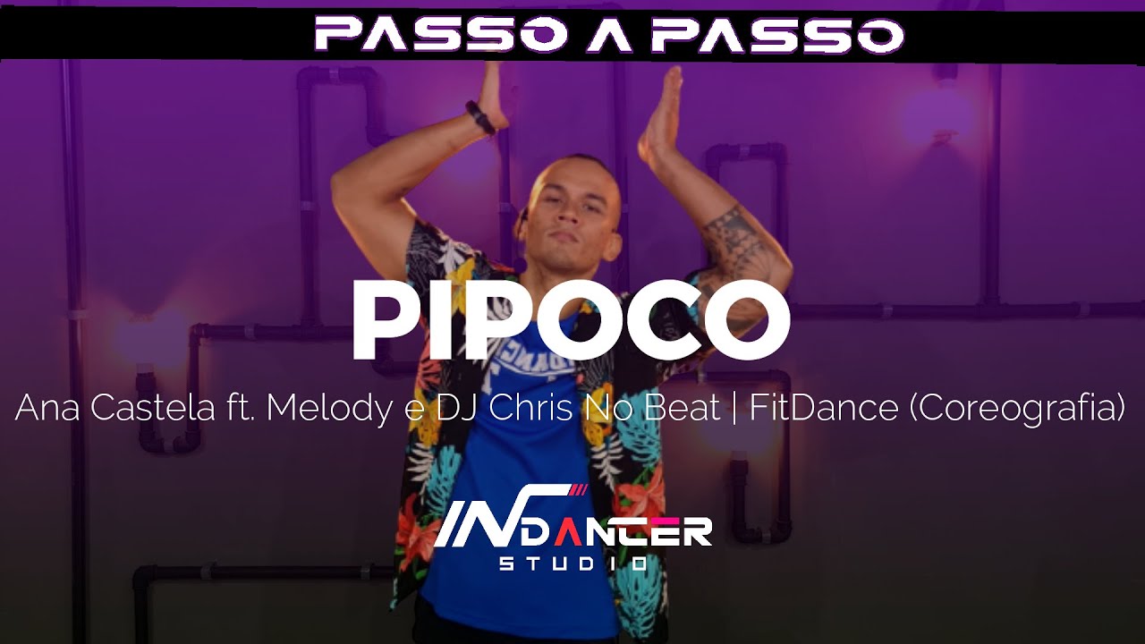 PASSO A PASSO Pipoco - Ana Castela ft. Melody e DJ Chris No Beat | FitDance (Coreografia) | Dance