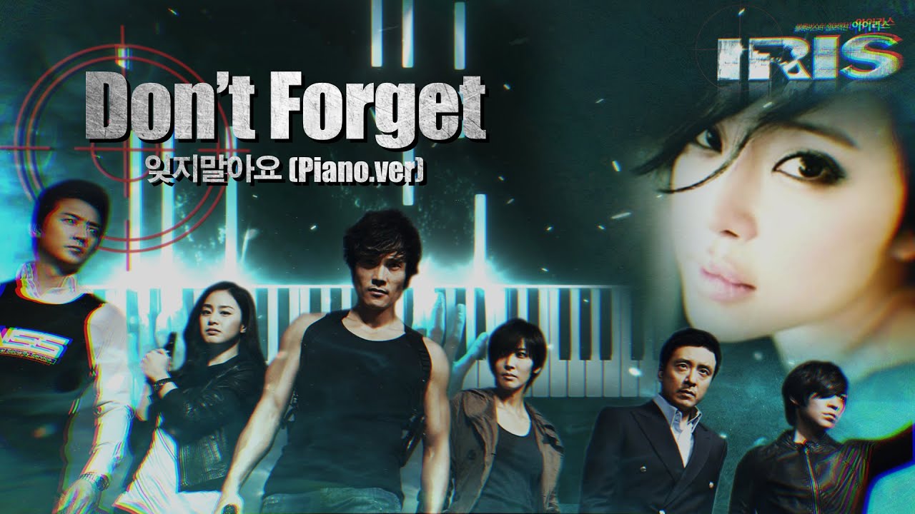 Don't Forget(잊지말아요) Piano Cover, K-Drama “Iris