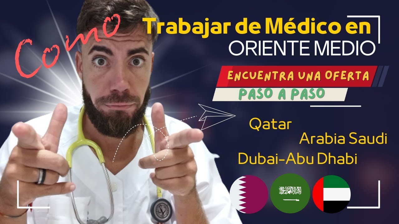 Como trabajar de MÉDICO👨🏼‍⚕️ en ORIENTE MEDIO [Qatar Arabia Saudi Dubai Abu Dhabi] PASO A PASO