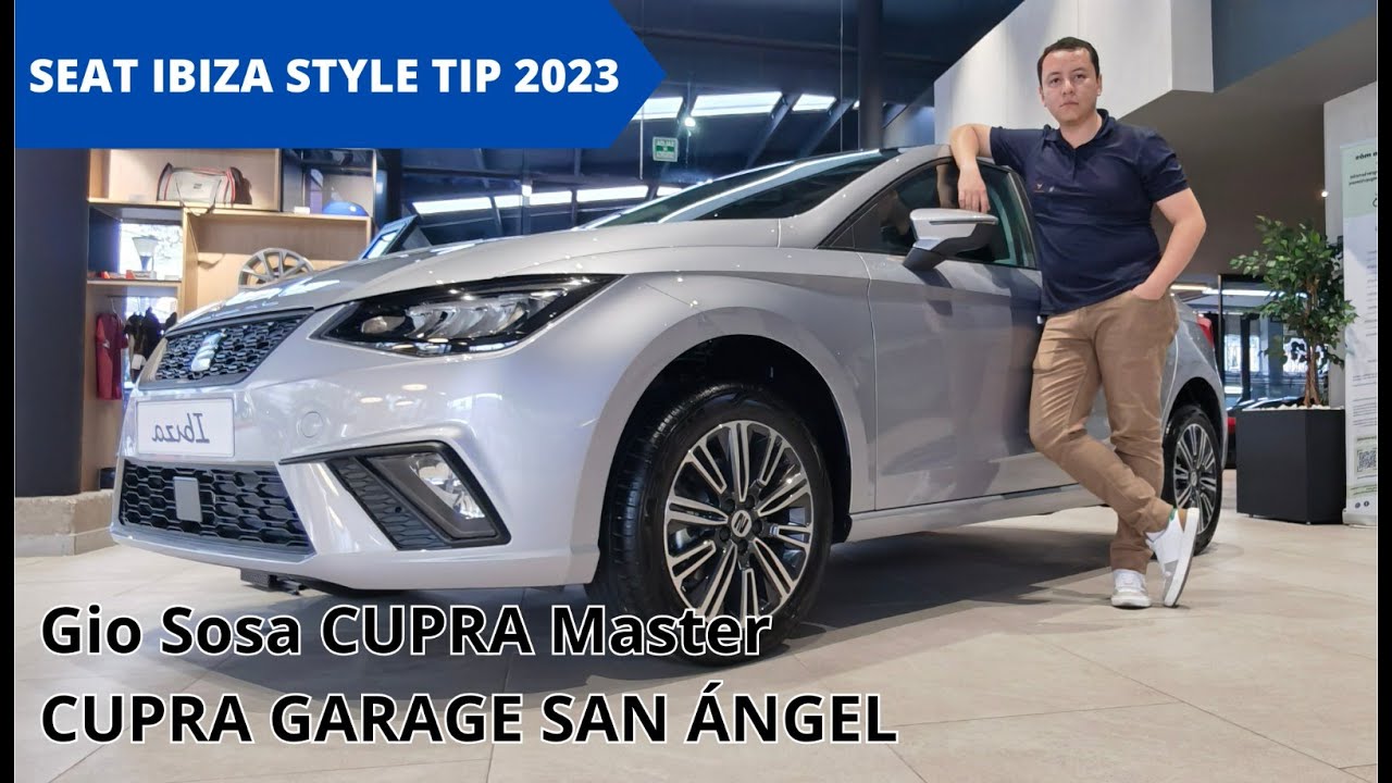 SEAT Ibiza Style TIP 2023 Show Virtual Gio CUPRA Master CUPRA Garage San &Aacute;ngel CDMX