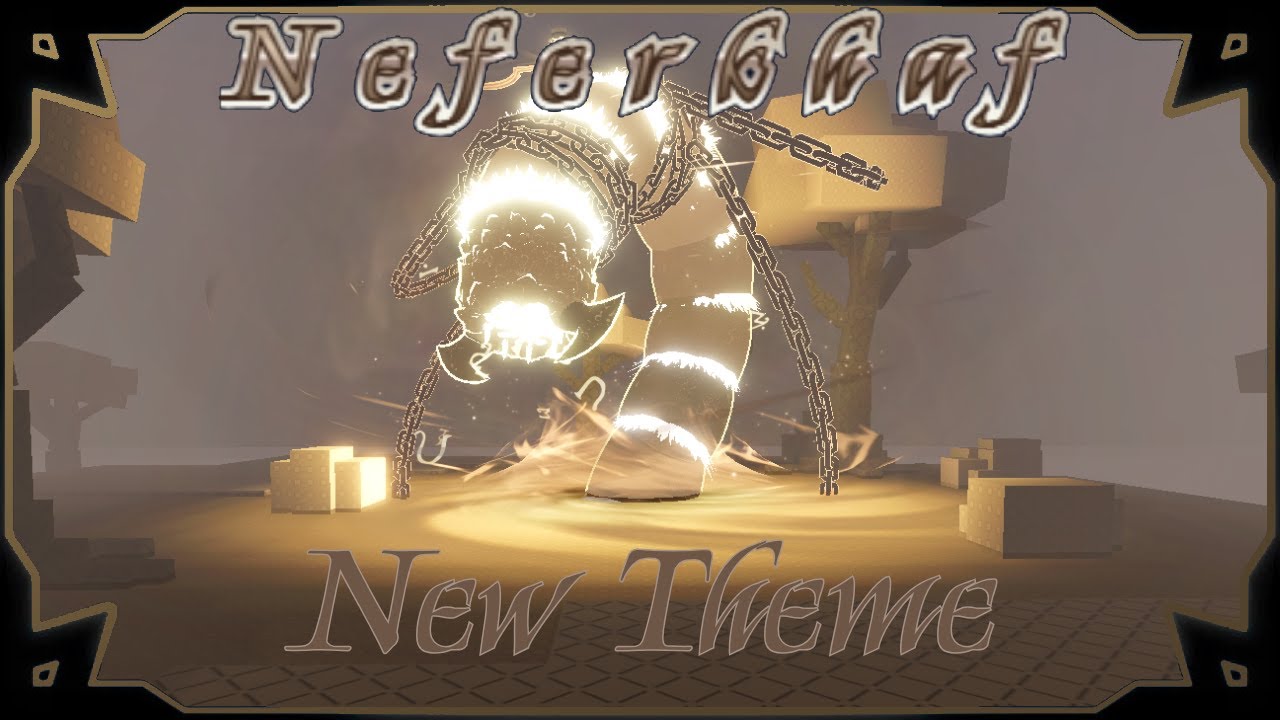 [Sol's RNG] Neferkhaf Theme