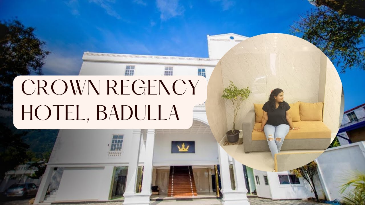 Let's go with me to Hotel Crown Regency Badulla - Vlog for Badulla Hotels & travel review