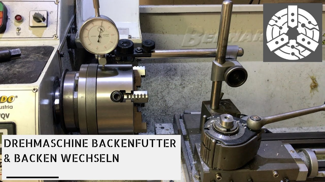 Drehmaschine - Backenfutter und Backen wechseln und Ausrichten