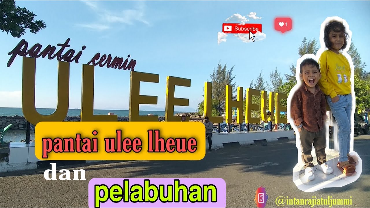 PANTAI ULEE LHEUE DAN PELABUHAN DI BANDA ACEH