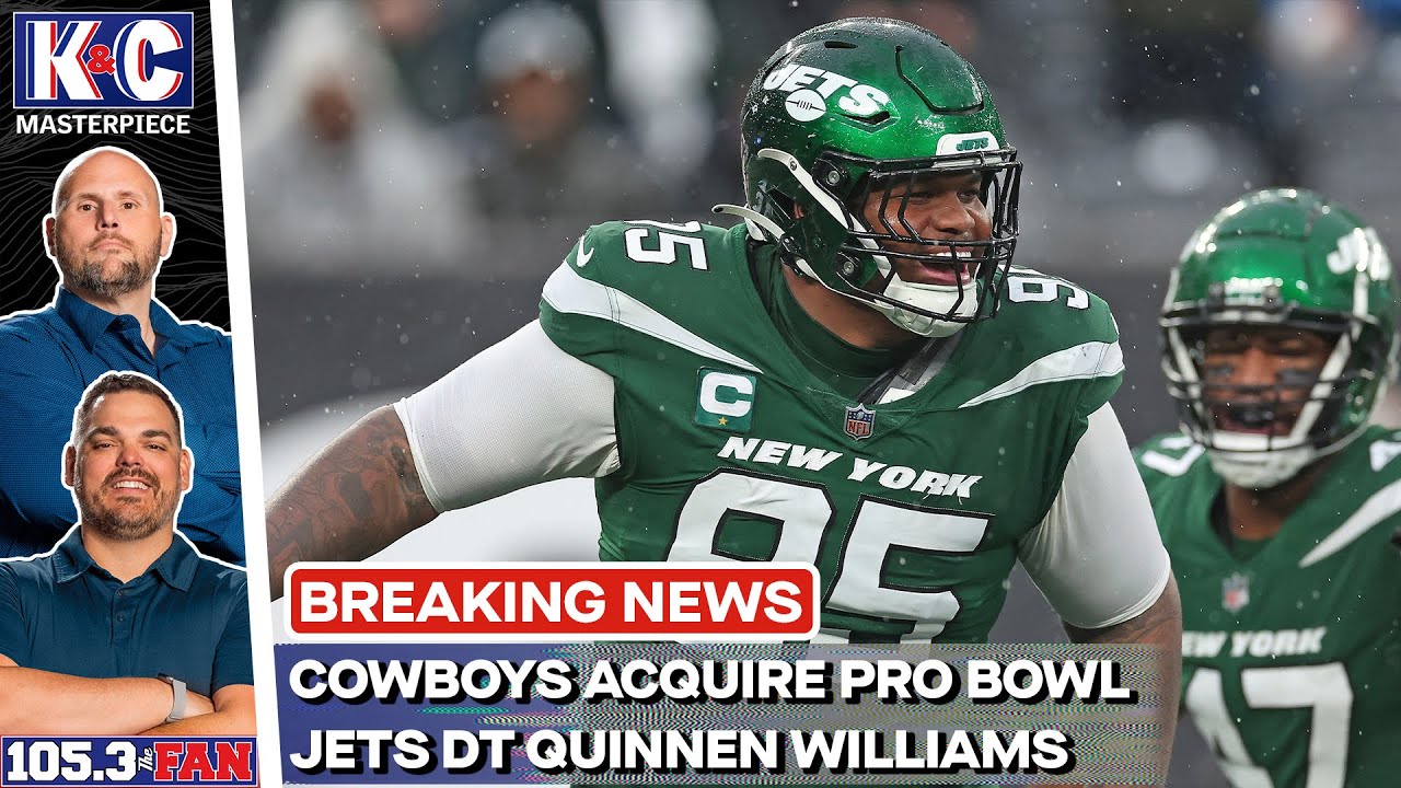 Cowboys Acquire Pro Bowl Jets DT Quinnen Williams For Multiple Picks | K&C Masterpiece