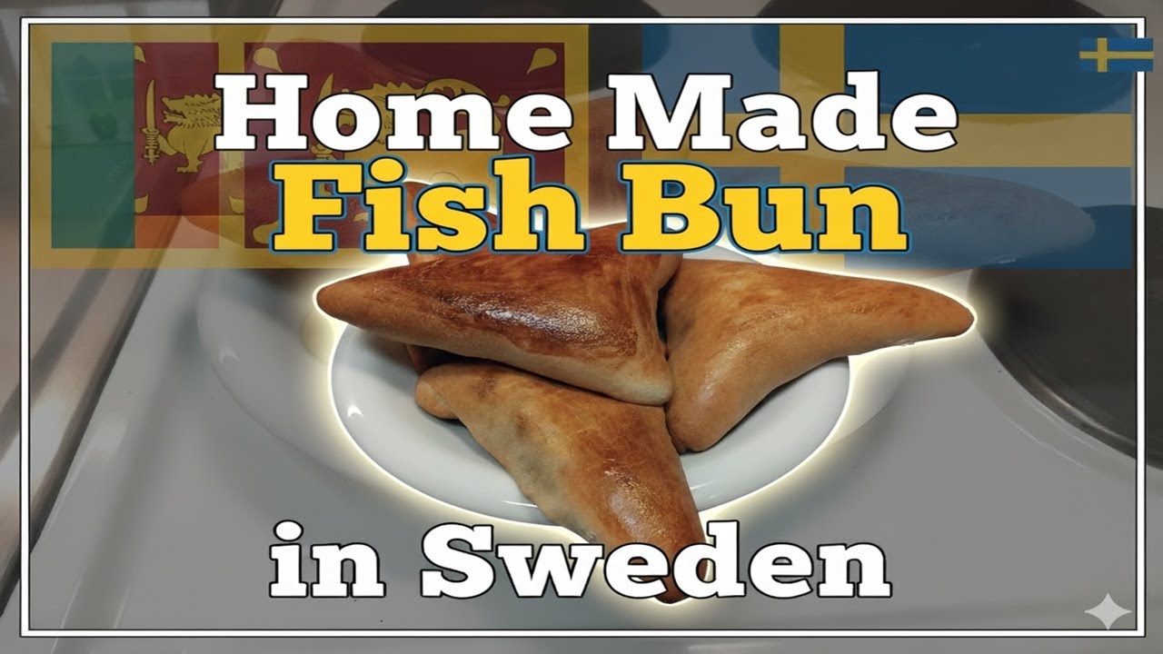 Home Made Fish Bun in Sweden | Hemlagat fiskbröd i Sverige | ස්වීඩනයේ දී ගෙදර හදපු මාළු බනිස් 