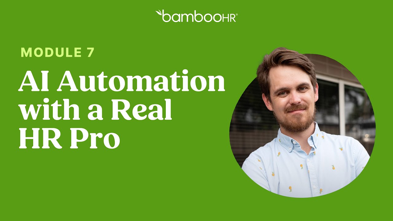 Module 7: AI Automation with a Real HR Pro | BambooHR