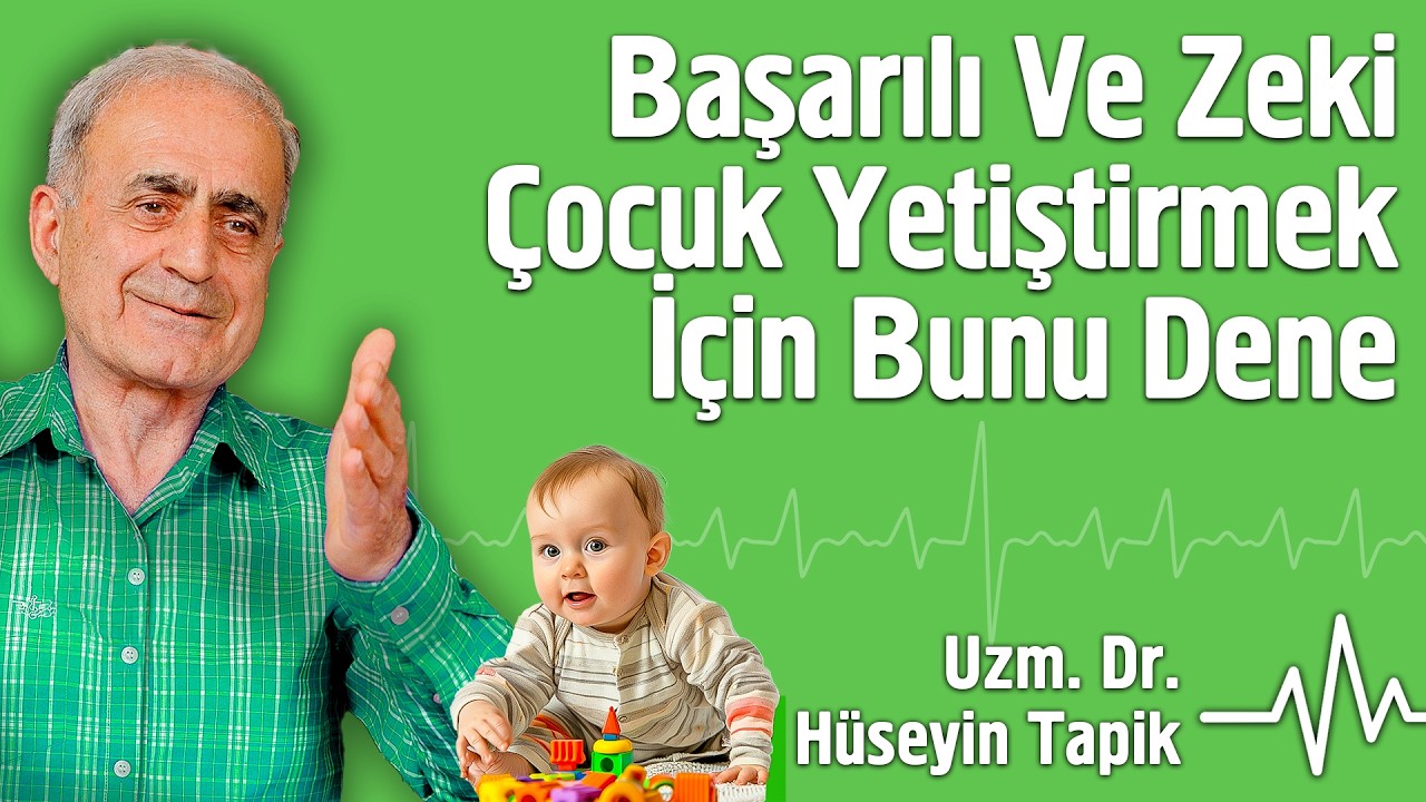 Başarılı Ve Zeki Çocuk Yetiştirmek İçin Bunu Dene | Uzm. Dr. Hüseyin Tapik