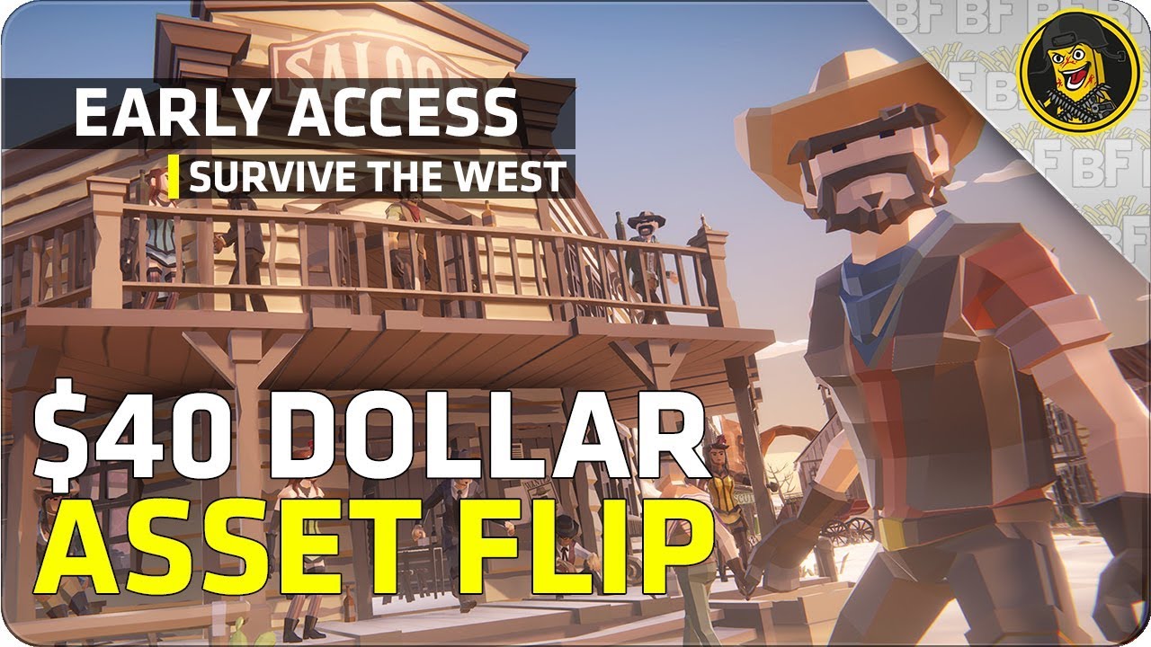 Early Access: Survive The West - $40 Asset Flip!