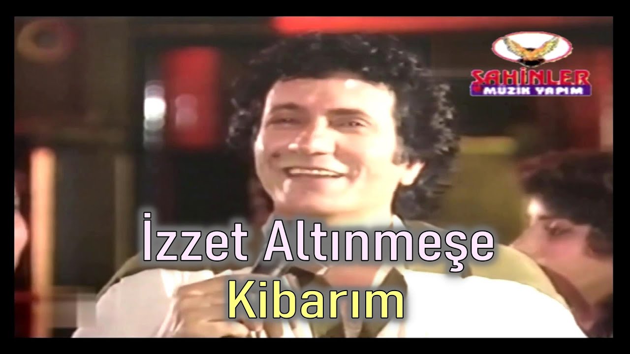 İzzet Altınmeşe - Kibarım (Offical Video)