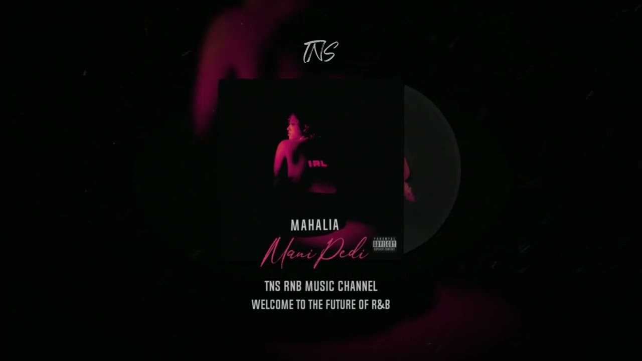 Mahalia - Mani Pedi
