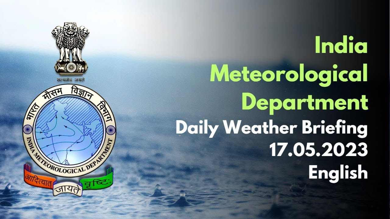 Daily Weather Video (English) Dated 17.05.2023 #India #weatherforecast #IMD #rain #heatwave