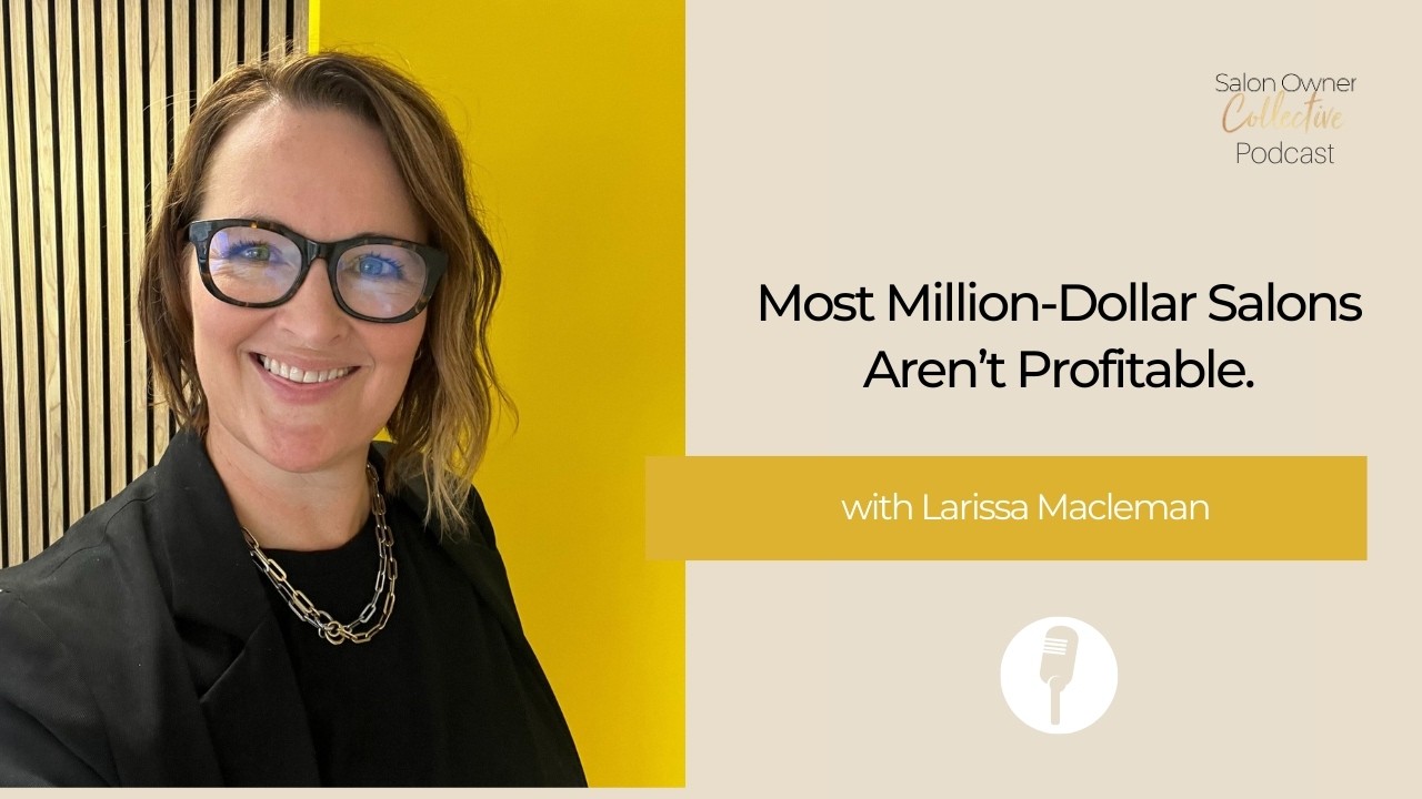 Most Million-Dollar Salons Aren’t Profitable.