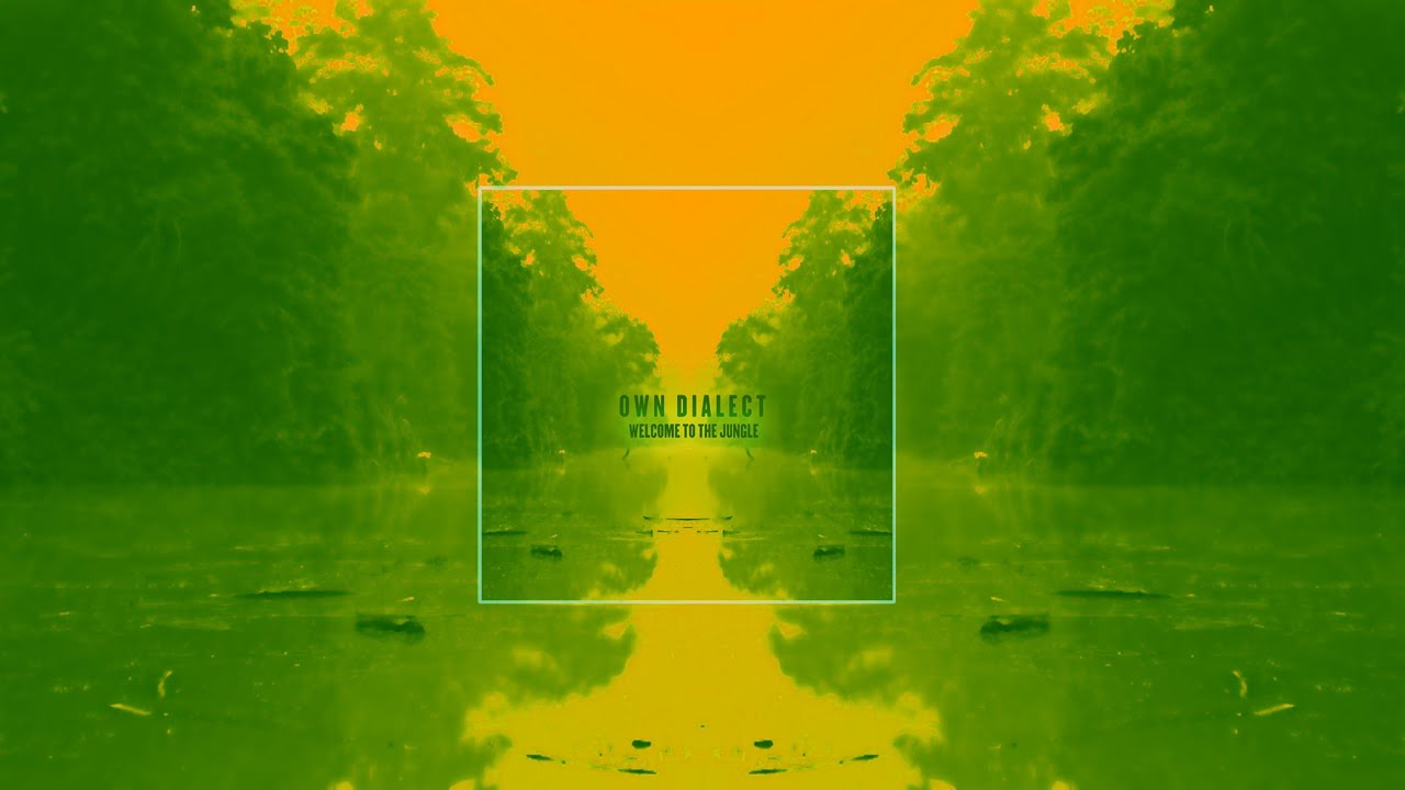 own dialect - welcome to the jungle