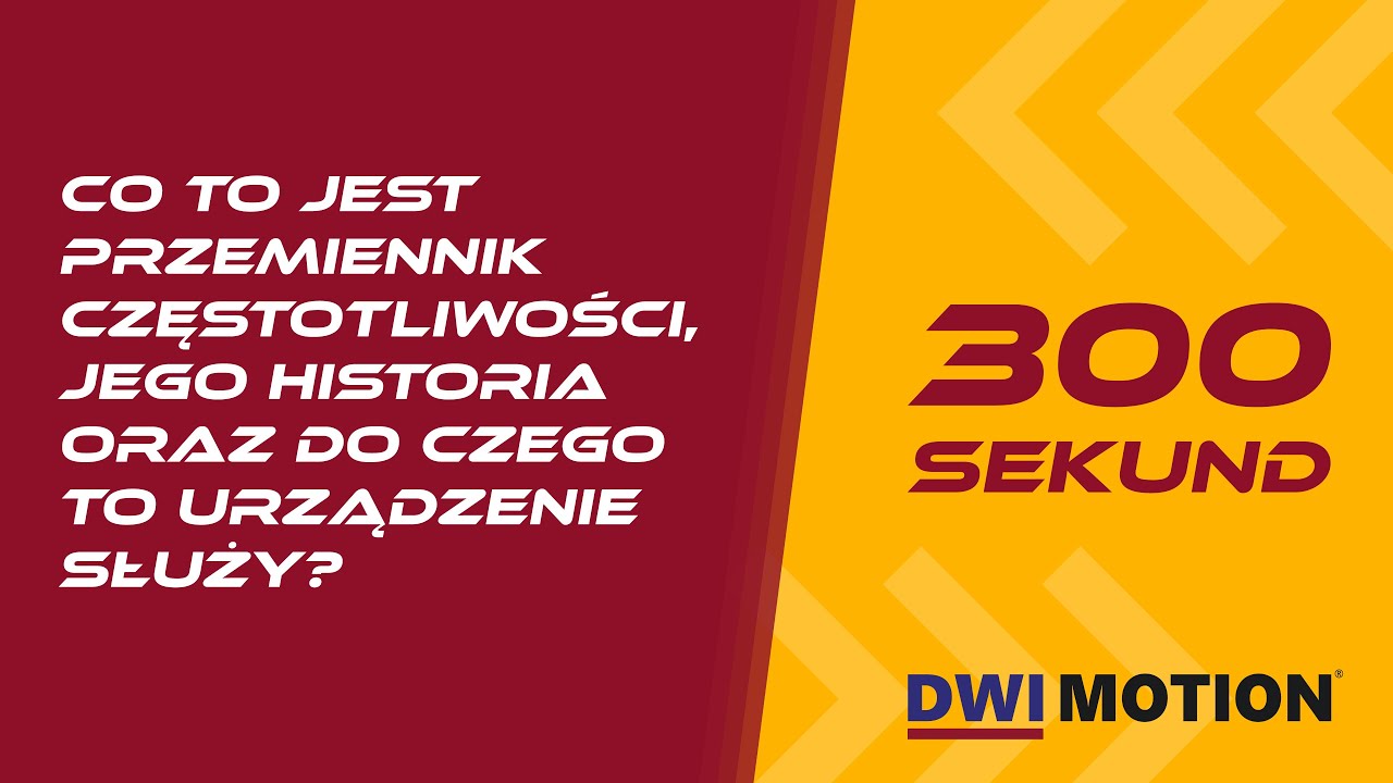 Odcinek 1 - Co to jest przemiennik częstotliwości, jego historia oraz do czego to urządzenie służy?