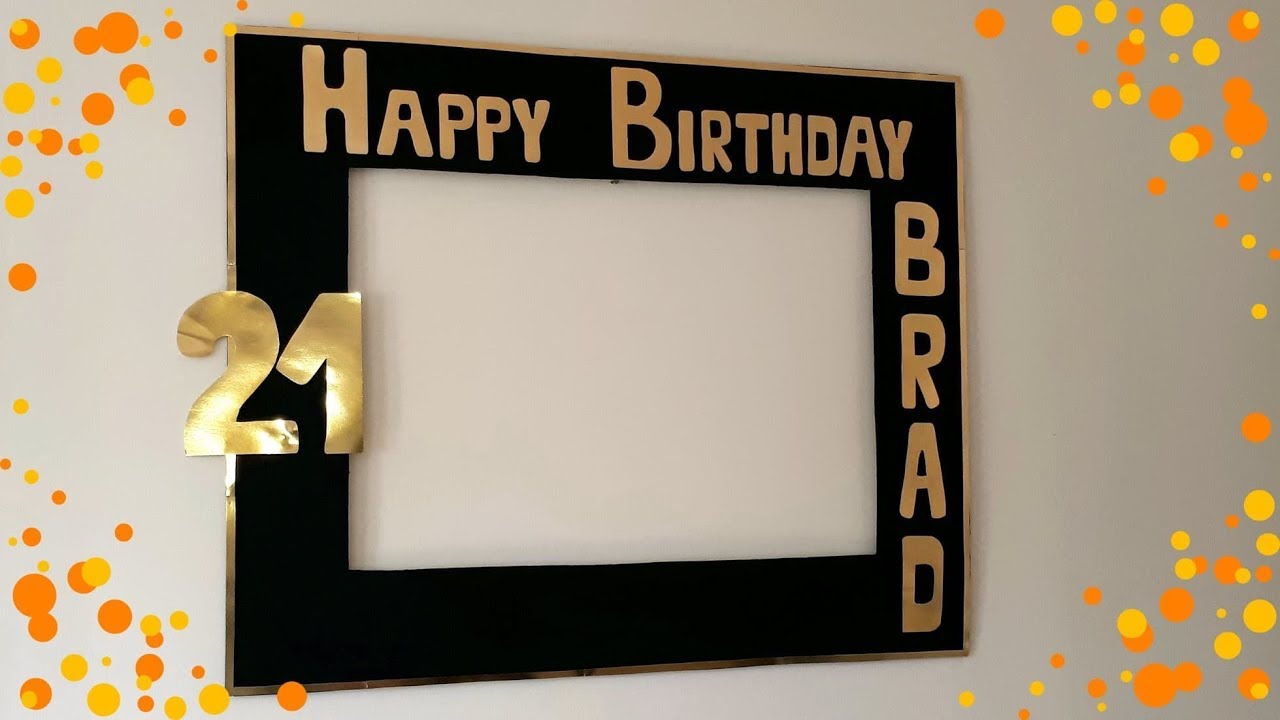 How to make Gold/Black Birthday Photo Booth Frame 🎂21st.Birthday / DIY
