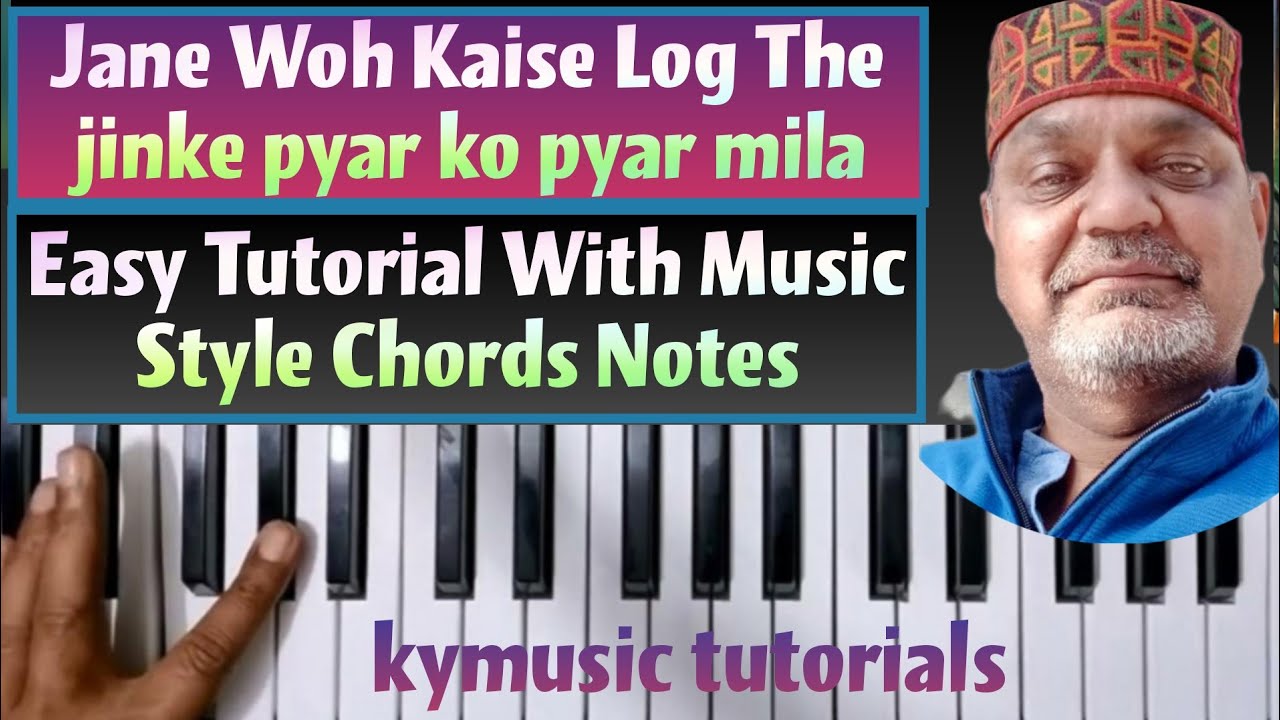 Jane Woh Kaise Log The jinke pyar ko pyar mila(Easy Tutorial Music Style Notes Chords Step by Step)