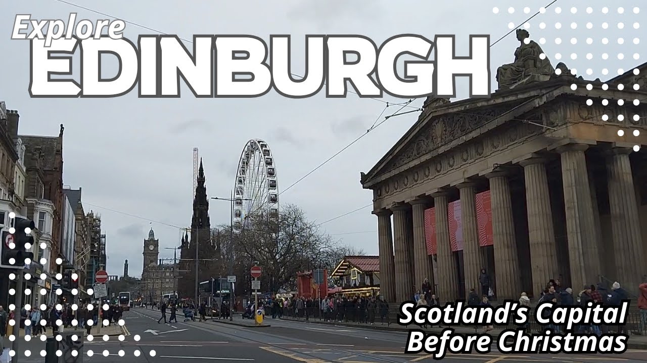 Exploring Edinburgh Part 1