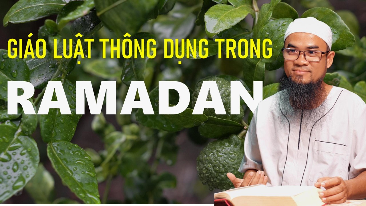 GIÁO LUẬT THÔNG DỤNG TRONG RAMADAN - Common Canon Law in Ramadan ll Tuôn Mách Zên