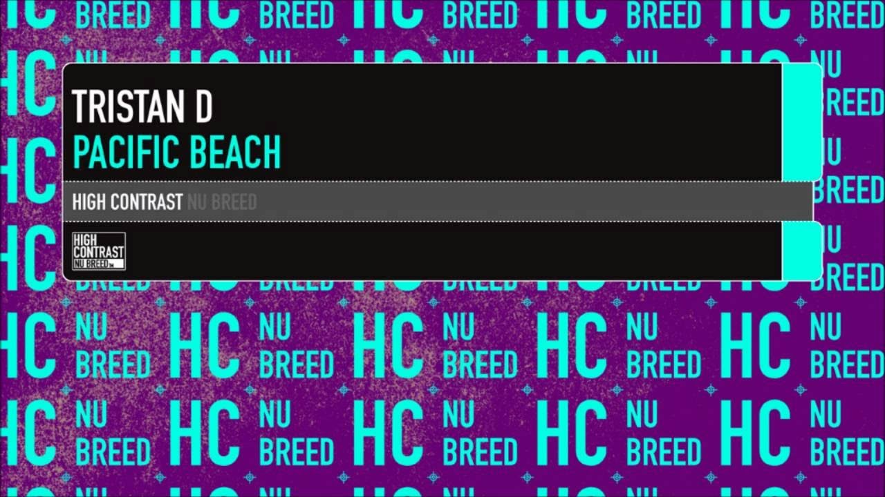 Tristan D - Pacific Beach (Original Mix) [High Contrast Nu Breed]