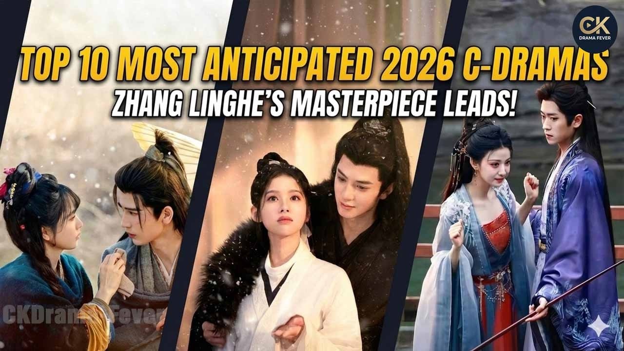 Zhang Linghe Dominates 2026! Top 10 Most Hype Chinese Historical Dramas | CKDrama Fever