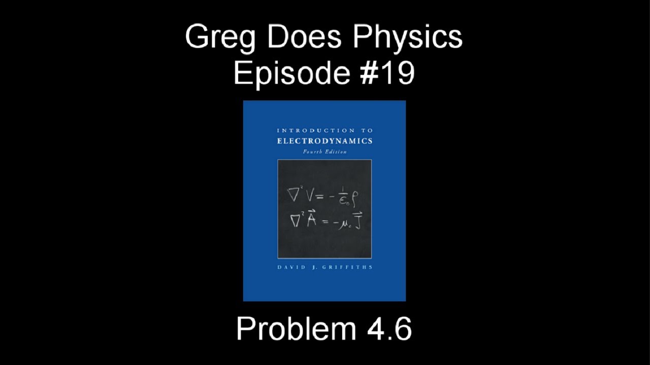 Introduction to Electrodynamics by David Griffiths, Problem 4.6