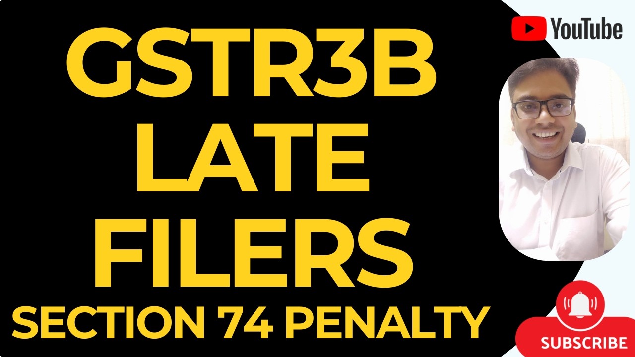 GST BIG UPDATE | GSTR3B LATE FILING PAR LAGEGI SECTION 74 KI PENALTY