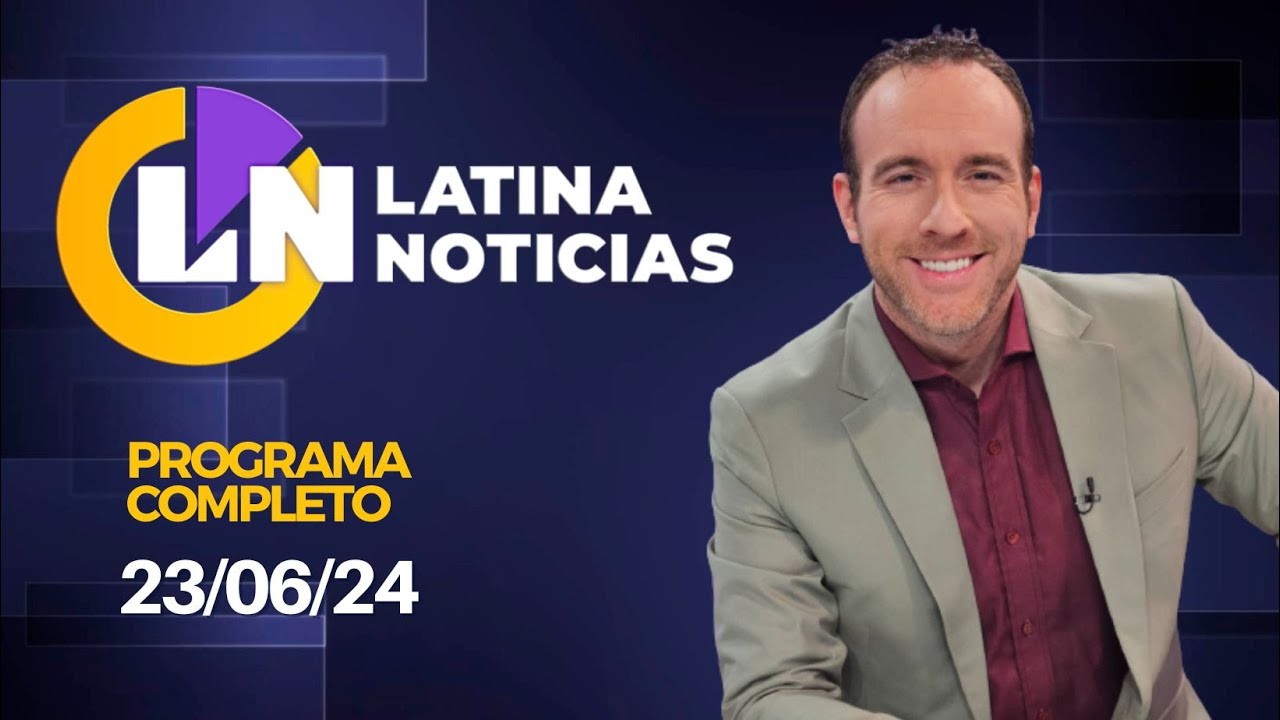 LATINA EN VIVO: EDICIÓN MATINAL - DOMINGO 23 DE JUNIO DE 2024