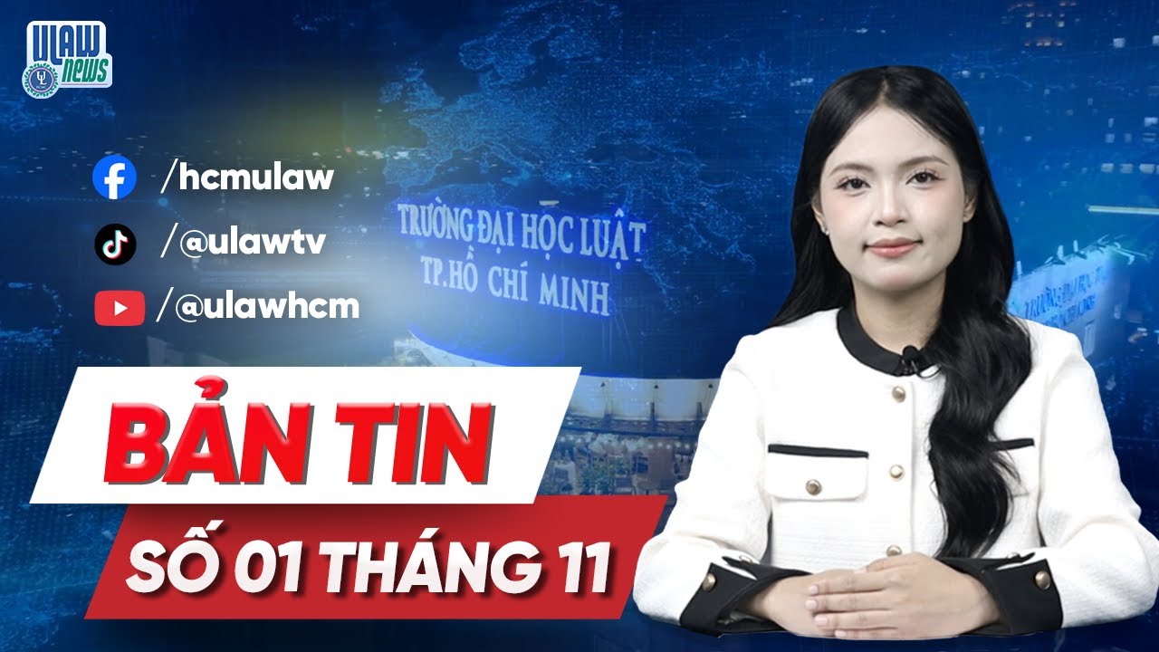 [ULAW TV] BẢN TIN ULAW SỐ 1 TH&Aacute;NG 11/2025