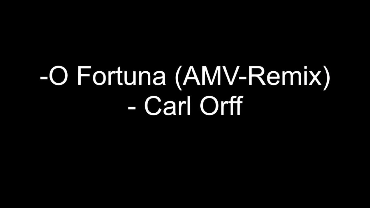 O Fortuna (AMV-Remix) (Magic Fortuna - Highland )