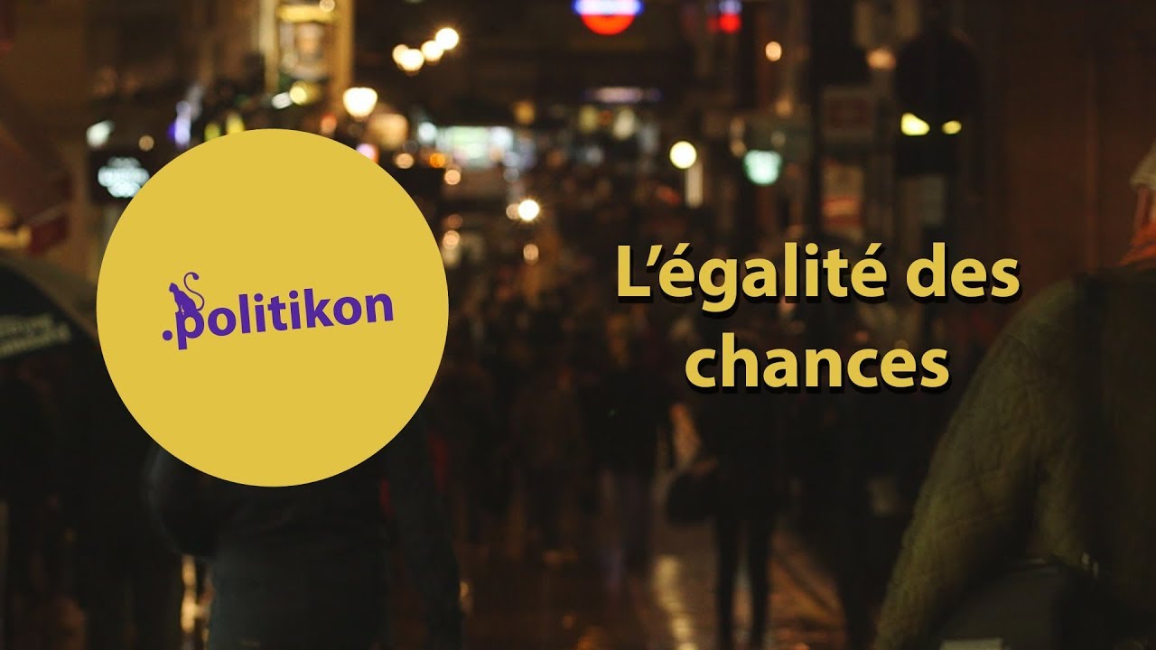 Une paradoxale égalité des chances / Politikon #15