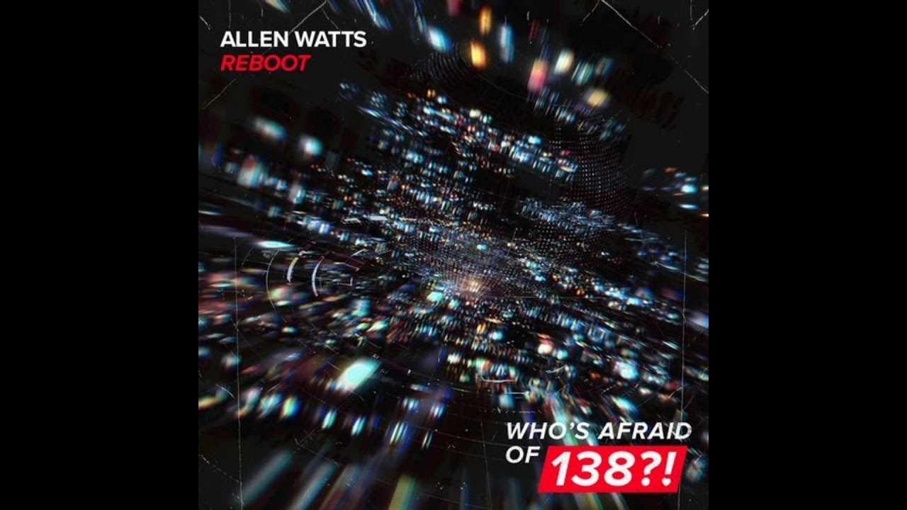 Allen Watts - Reboot (Extended Mix)