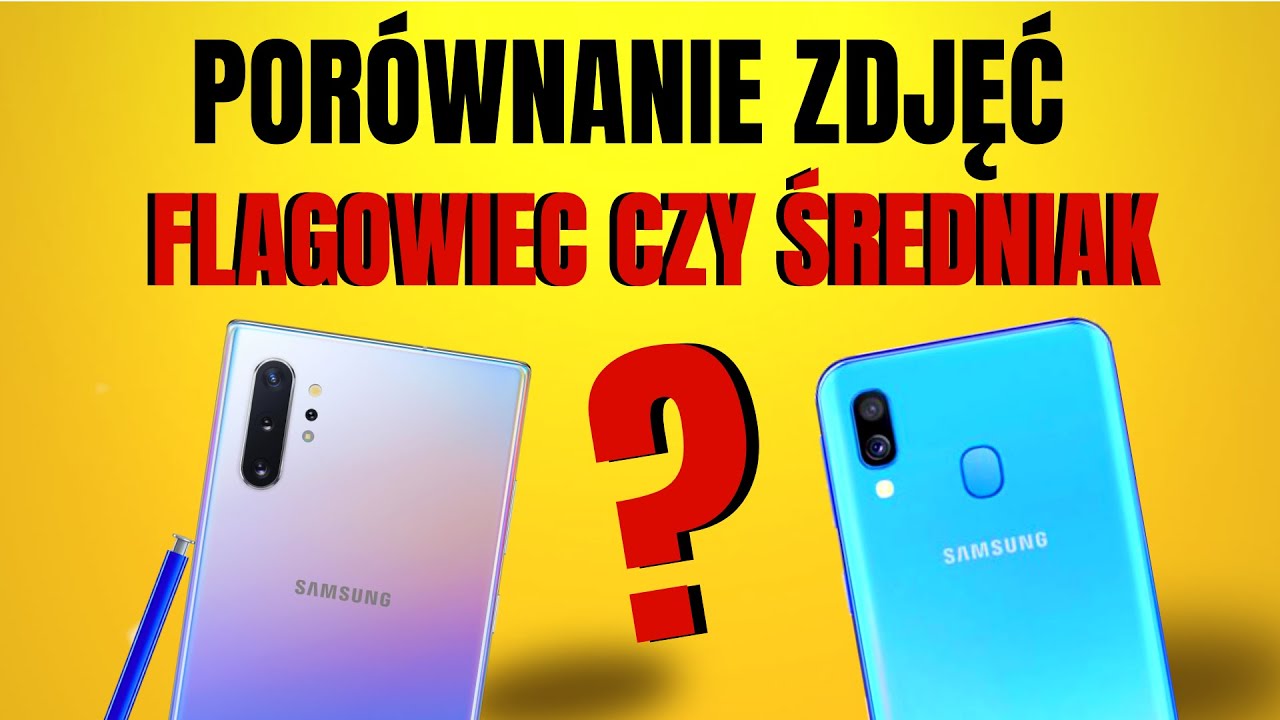 Flagowiec czy Średniak ? Galaxy Note 10 vs A40 | Por&oacute;wnanie zdjęć 2020