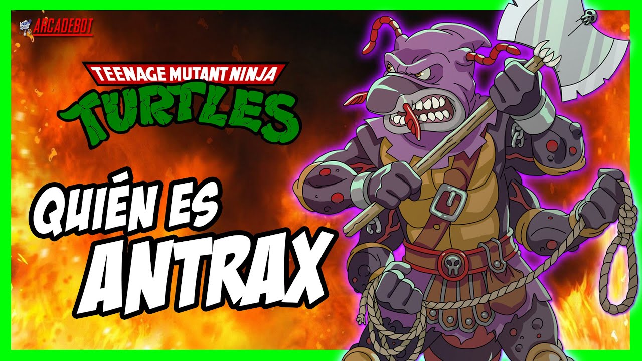🐜 ¿Quién es ANTRAX? Tortugas Ninja - TMNT